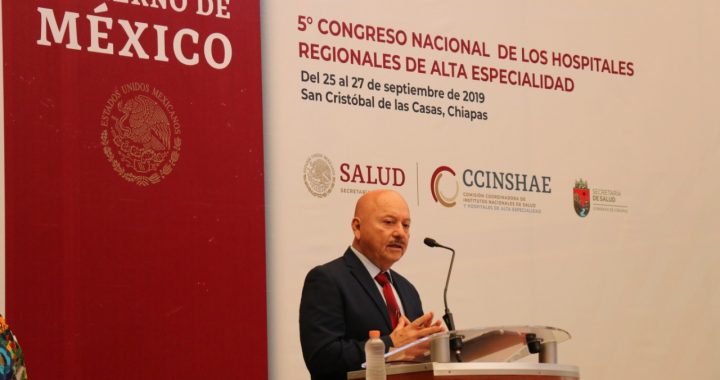 Chiapas, sede del 5º Congreso Nacional de Hospitales Regionales de Alta Especialidad del País