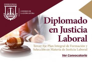 Convoca Poder Judicial a Diplomado de continuidad a la Reforma Laboral