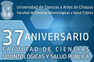 Celebra UNICACH XXXIX aniversario de la Facultad de Ciencias Odontológicas y Salud Pública