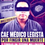 Médico legista al “tambo” por fingir un fallecimiento y cobrar un seguro.